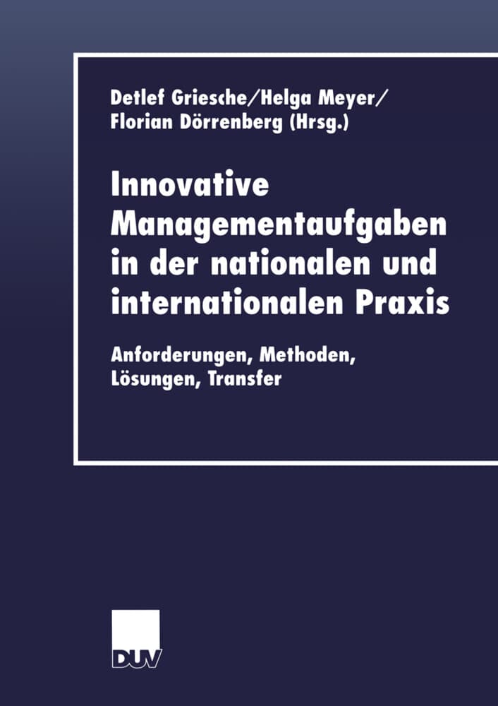 Innovative Managementaufgaben in der nationalen und internationalen Praxis