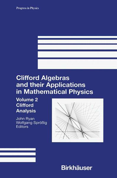 Clifford Algebras and their Applications in Mathematical Physics