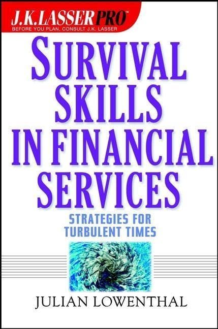 J.K. Lasser Pro Survival Skills in Financial Services