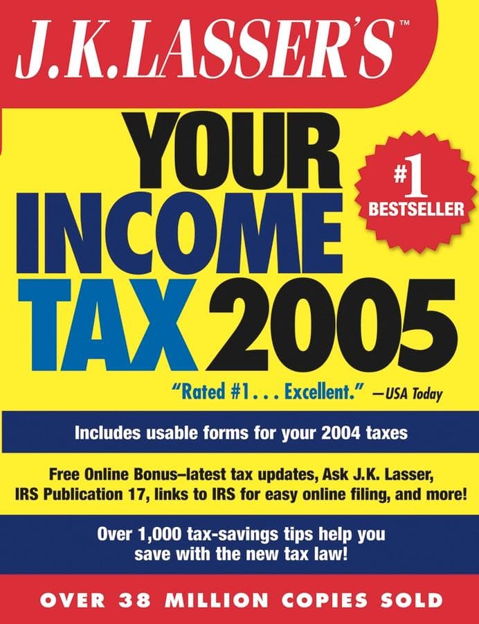 J.K. Lasser's Your Income Tax 2005