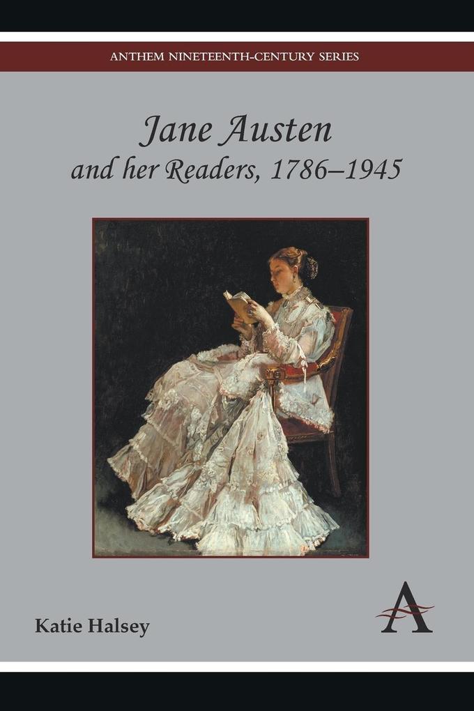 Jane Austen and her Readers, 1786-1945