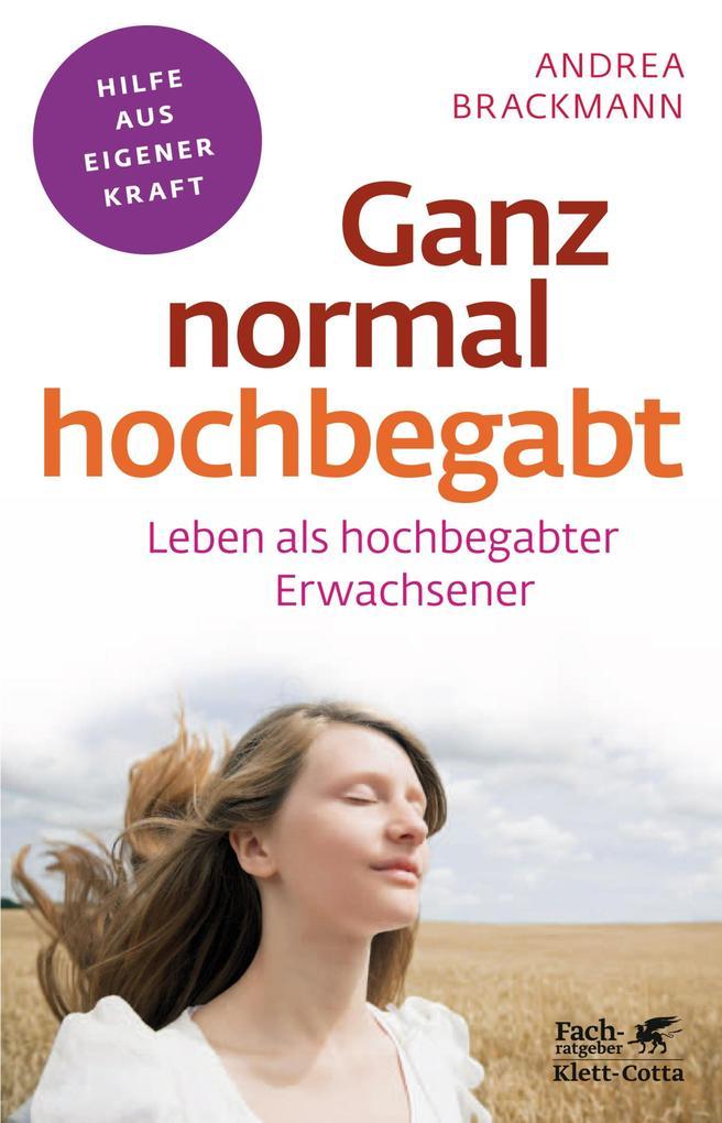 Ganz normal hochbegabt (Fachratgeber Klett-Cotta, Bd.)