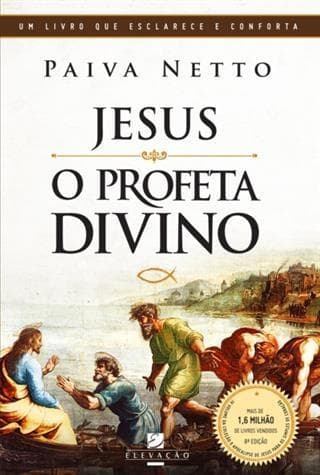 Jesus, o Profeta Divino