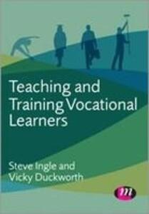 Teaching and Training Vocational Learners