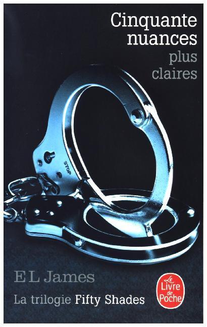 Cinquante Nuances Plus Claires (Fifty Shades, Tome 3)