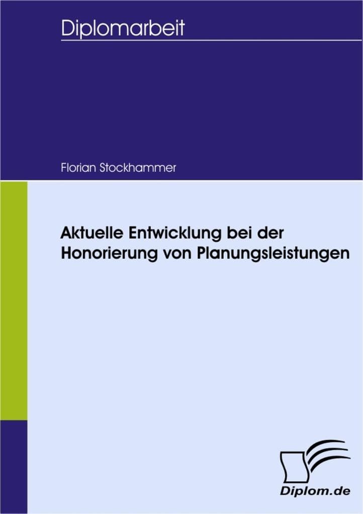 Aktuelle Entwicklung bei der Honorierung von Planungsleistungen