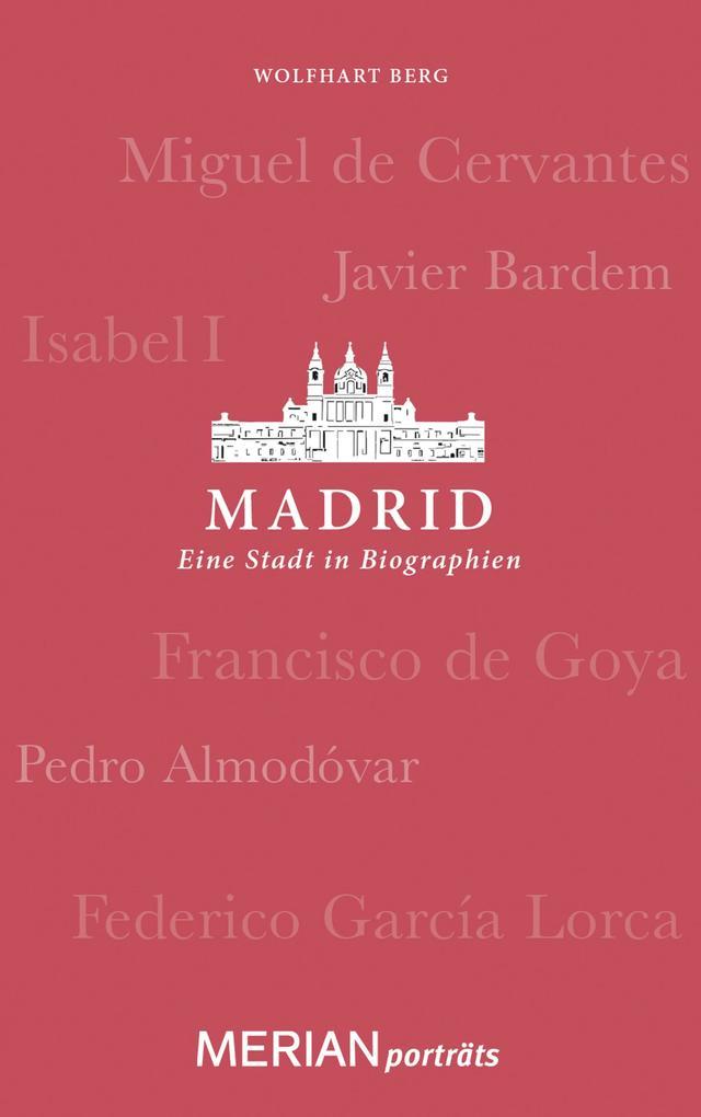 Madrid. Eine Stadt in Biographien