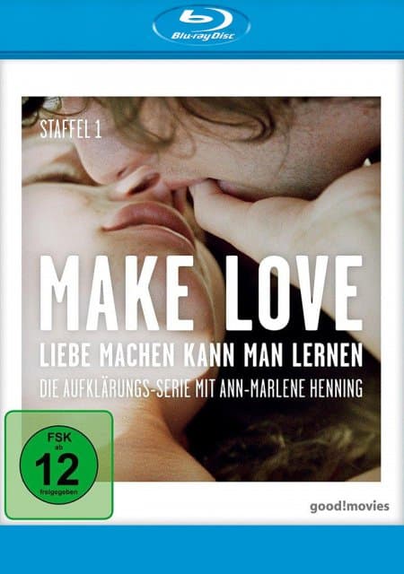 Make Love - Liebe machen kann man lernen