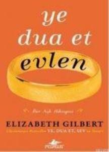 Ye, Dua Et, Evlen