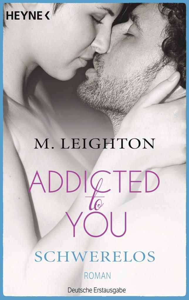 Addicted to You 02. Schwerelos