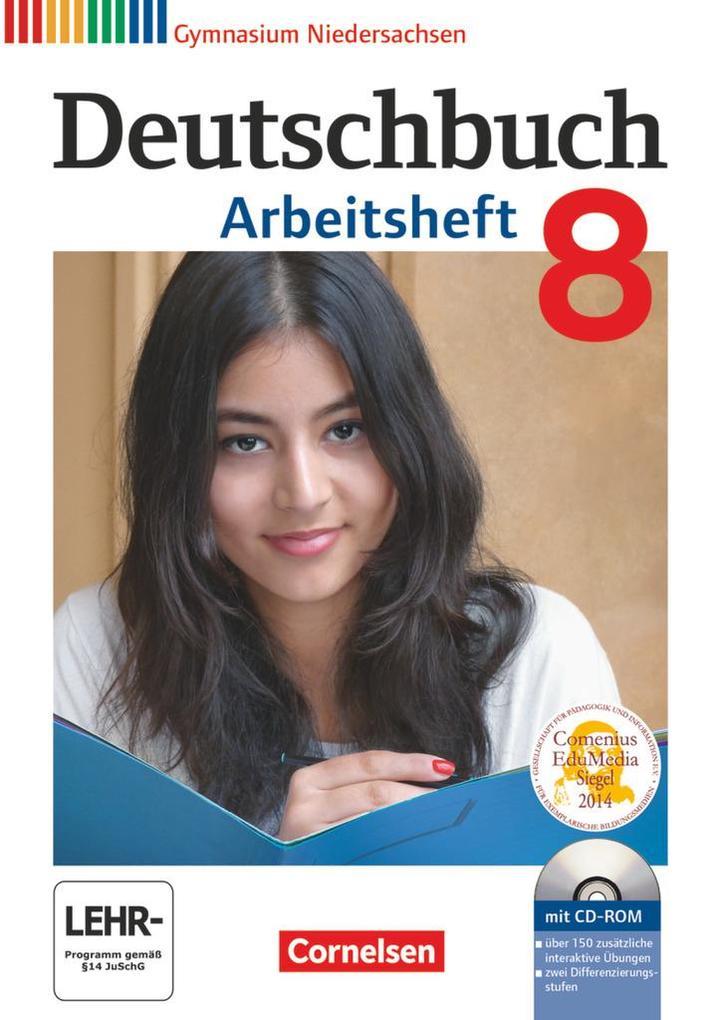 Deutschbuch Gymnasium 8. Schuljahr. Arbeitsheft mit Lösungen und Übungs-CD-ROM. Niedersachsen