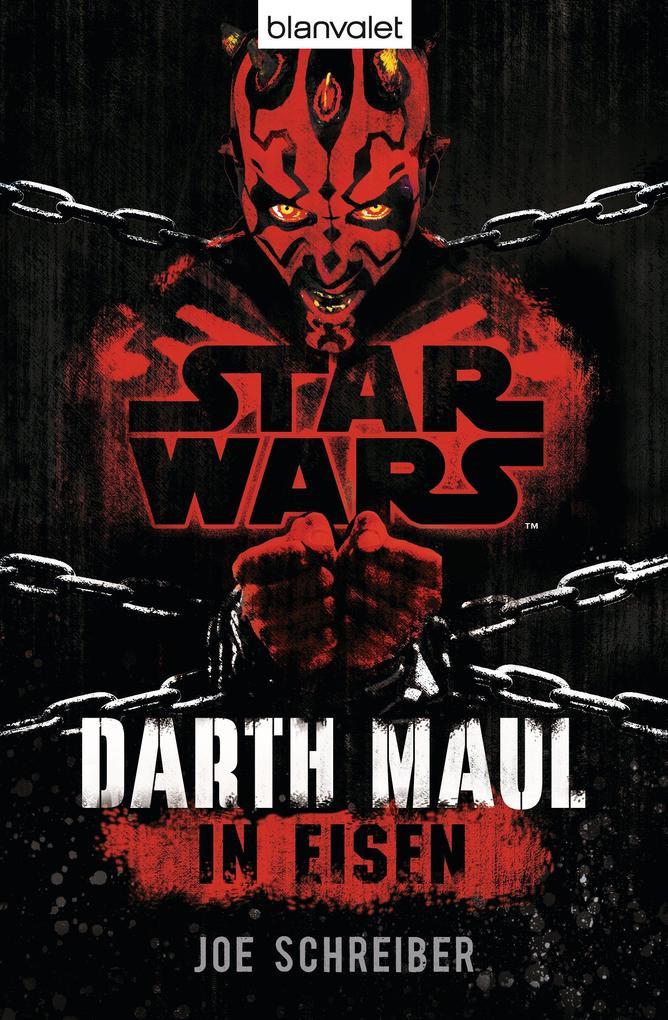 Star Wars(TM) Darth Maul: In Eisen
