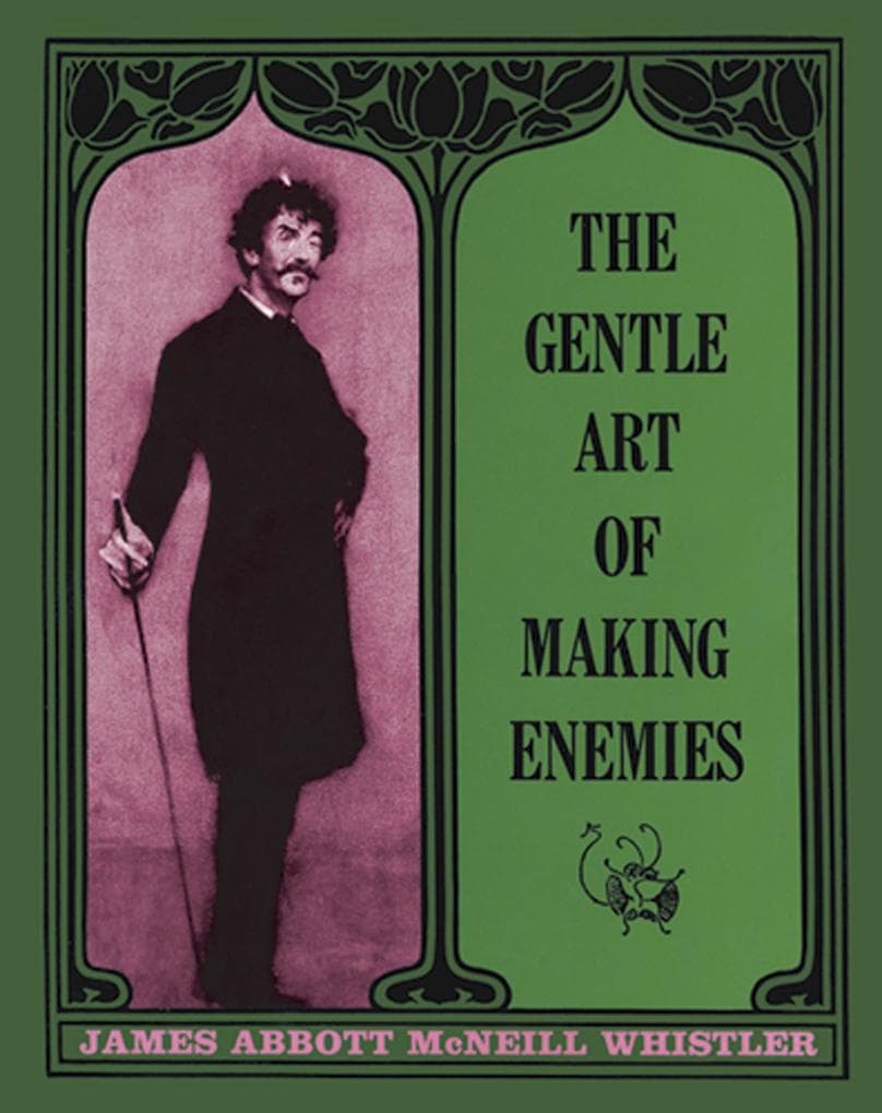 The Gentle Art of Making Enemies