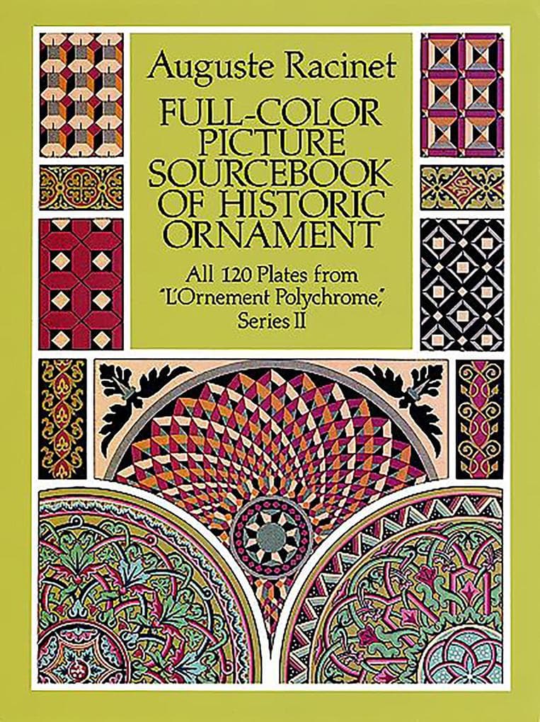 Full-Color Picture Sourcebook of Historic Ornament