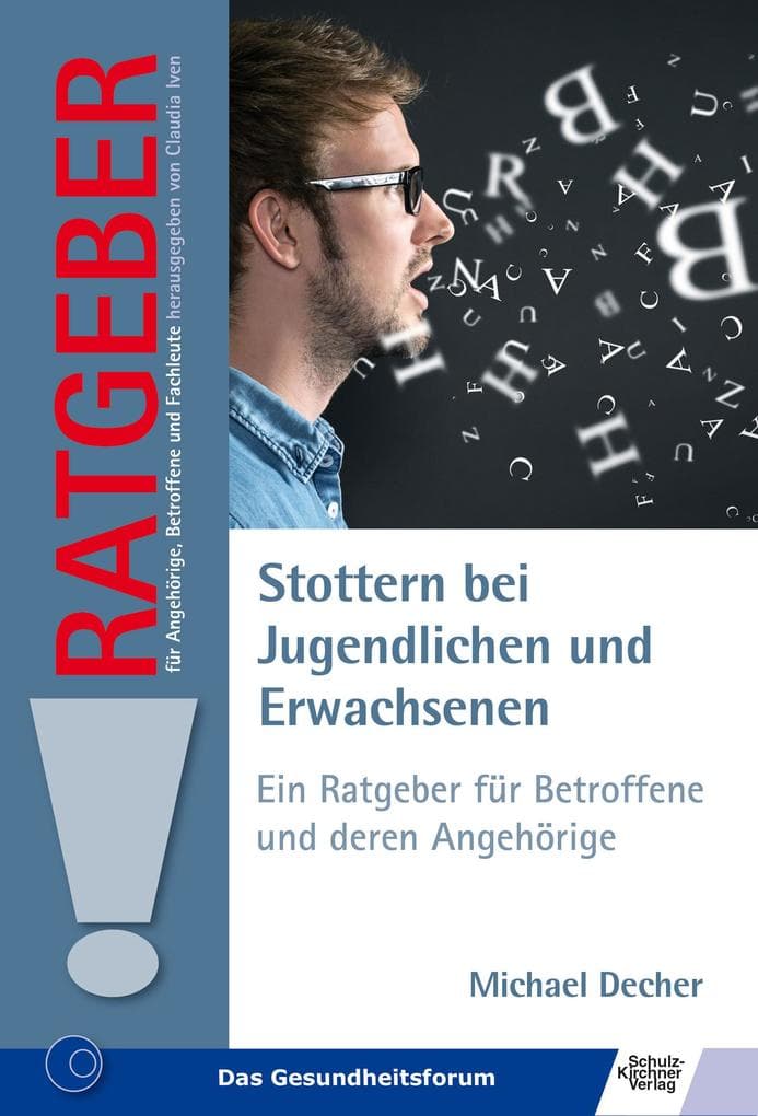 Stottern bei Jugendlichen und Erwachsenen. Ein Ratgeber für Betroffene und deren Angehörige