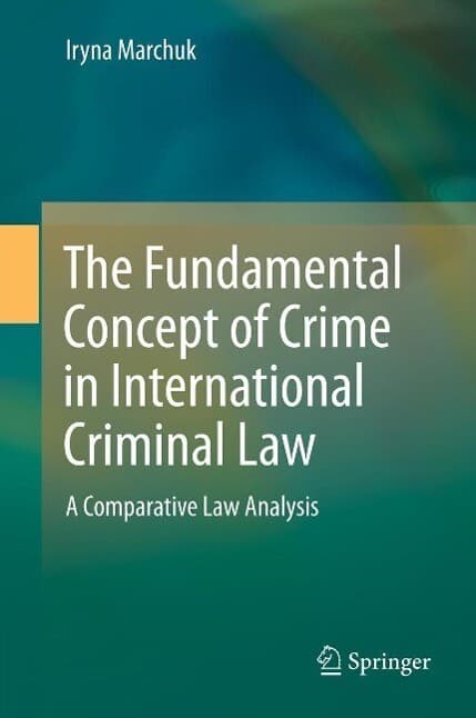 The Fundamental Concept of Crime in International Criminal Law