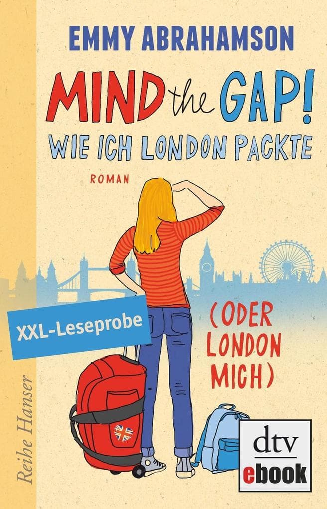 Mind the Gap! Leseprobe Wie ich London packte (oder London mich)