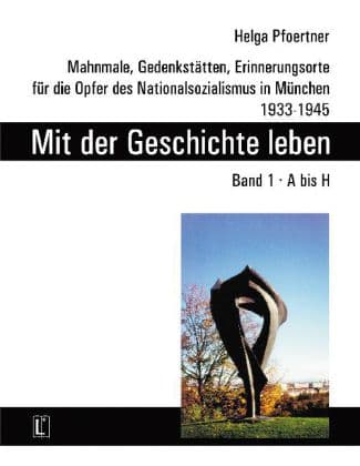 Mit der Geschichte leben. Band 1, A bis H