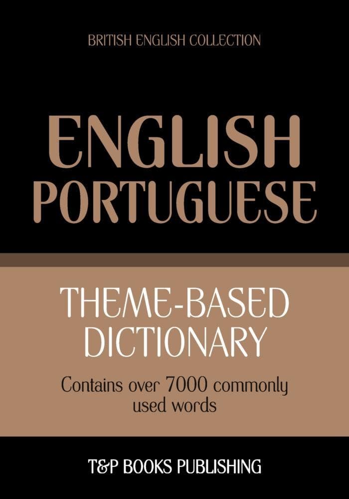 Theme-based dictionary British English-Portuguese - 7000 words