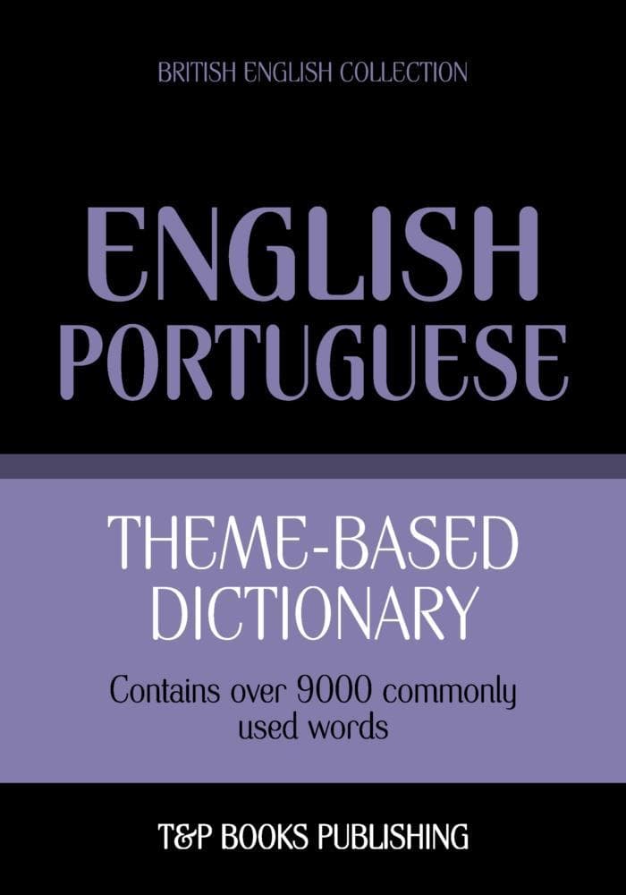 Theme-based dictionary British English-Portuguese - 9000 words