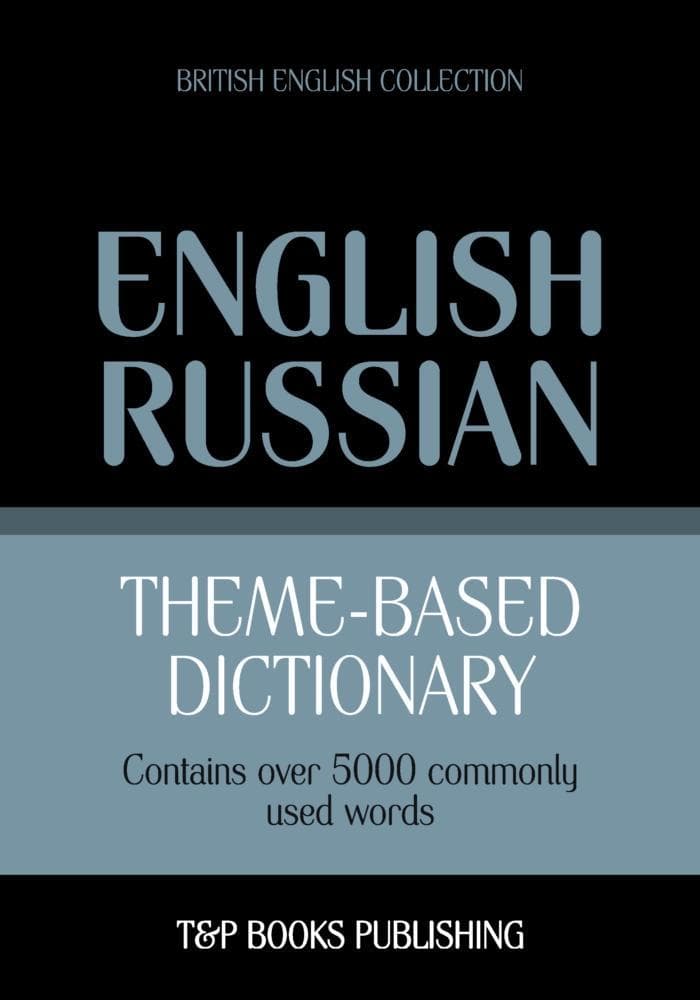 Theme-based dictionary British English-Russian - 5000 words