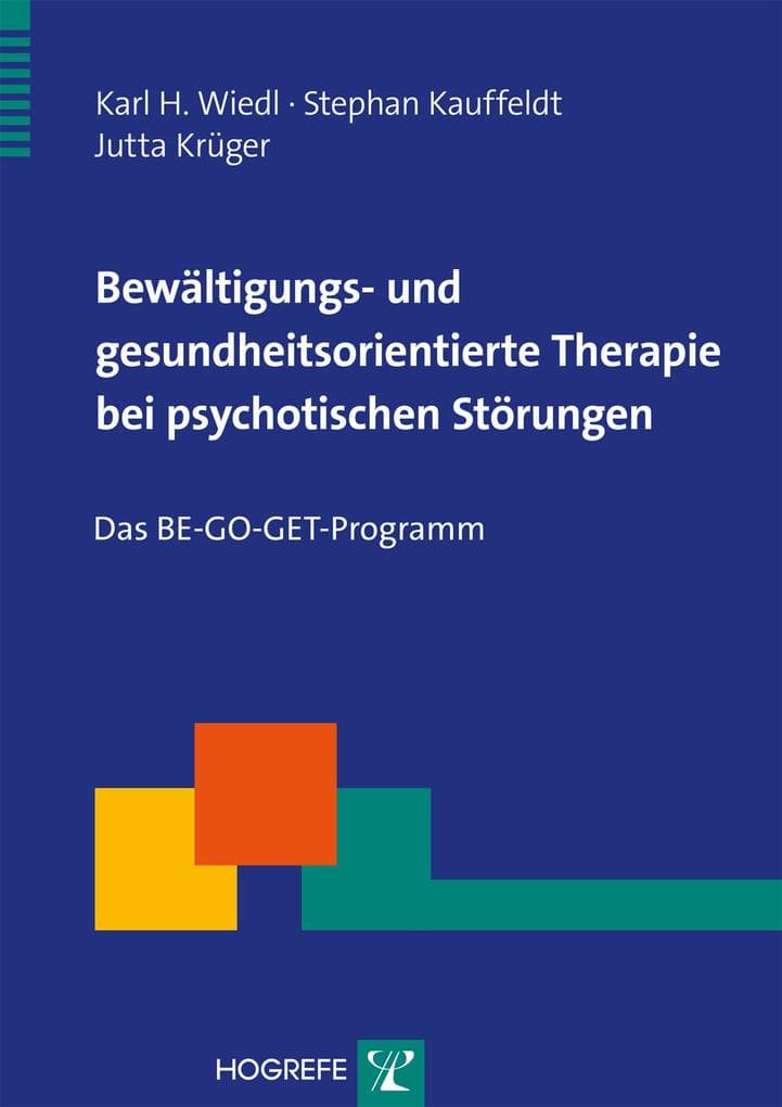 Bewältigungs- und gesundheitsorientierte Therapie bei psychotischen Störungen