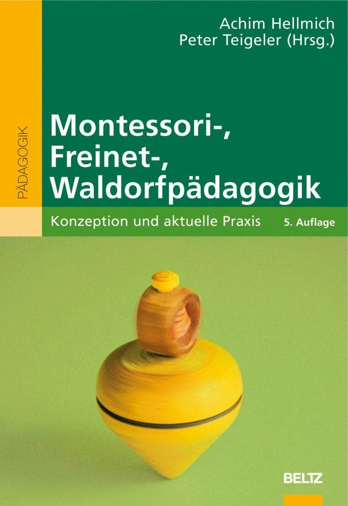 Montessori-, Freinet-, Waldorfpädagogik