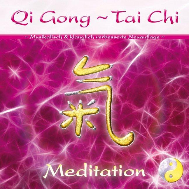 Qi Gong - Tai Chi - Meditation, 1 Audio-CD