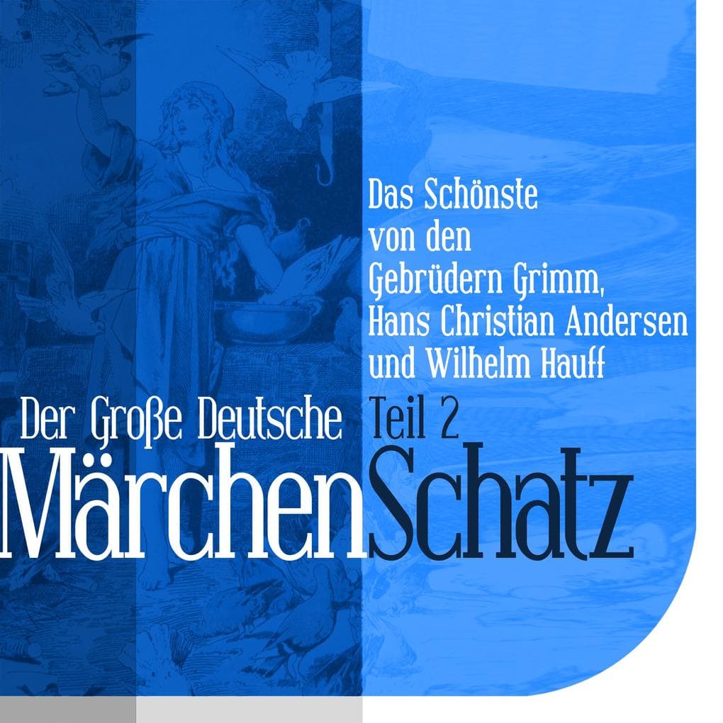 Der Große Deutsche Märchen Schatz