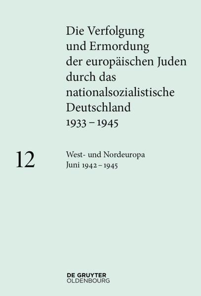 West- und Nordeuropa Juni 1942 - 1945. Bd.12