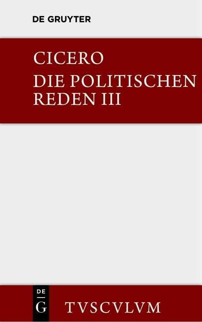 Marcus Tullius Cicero: Die politischen Reden. Band 3