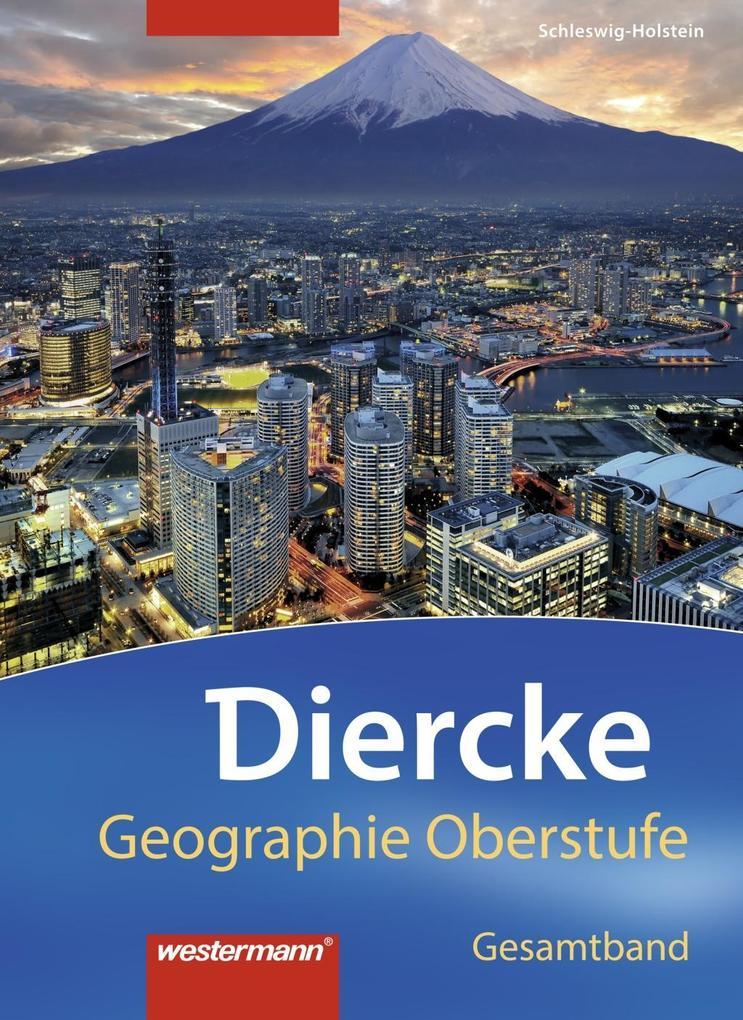 Diercke Geographie Oberstufe - Ausgabe 2014 für das G9 in Schleswig-Holstein