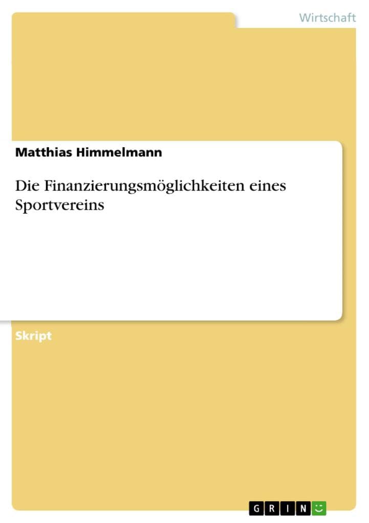 Die Finanzierungsmöglichkeiten eines Sportvereins