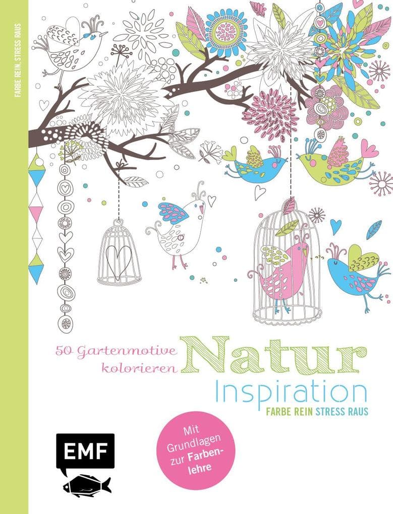 Natur Inspiration - 50 Gartenmotive kolorieren