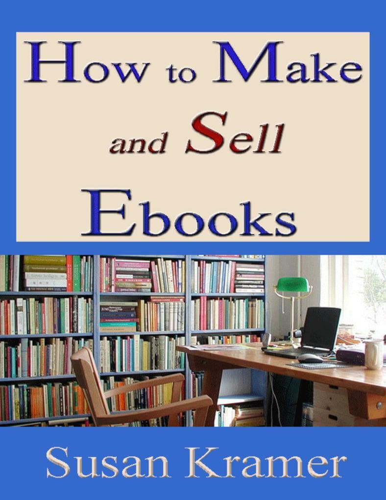 How to Make and Sell Ebooks