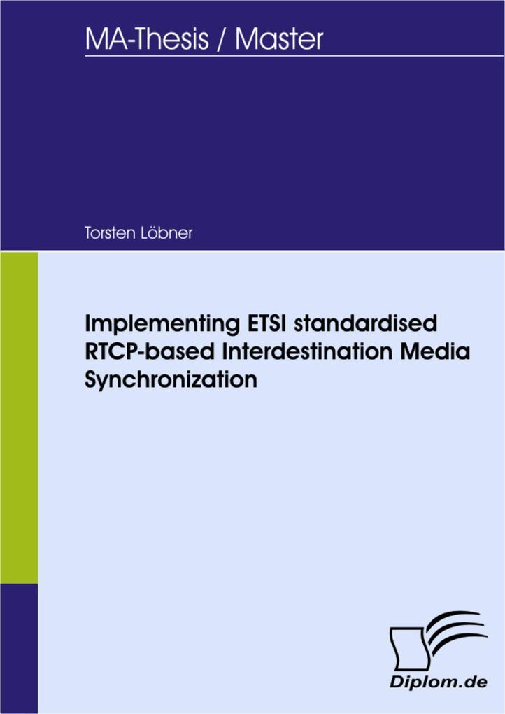 Implementing ETSI standardised RTCP-based Interdestination Media Synchronization