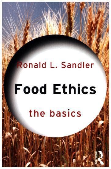 Food Ethics: The Basics