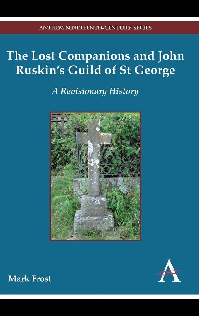 The Lost Companions and John Ruskin's Guild of St George