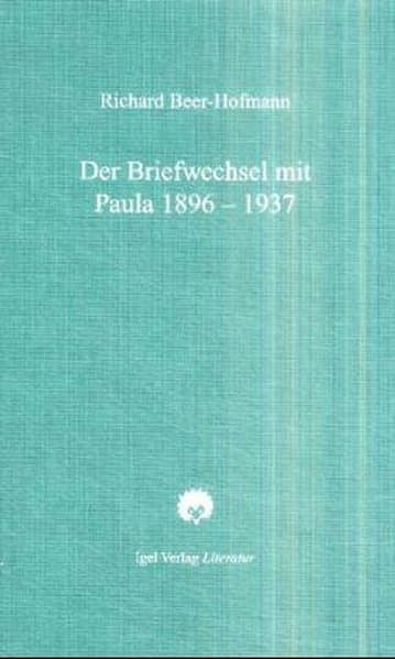 Der Briefwechsel mit Paula 1896-1937