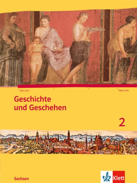 Geschichte und Geschehen. Ausgabe für Sachsen. Schülerbuch 6. Schuljahr