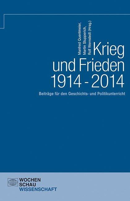 Krieg und Frieden 1914 - 2014