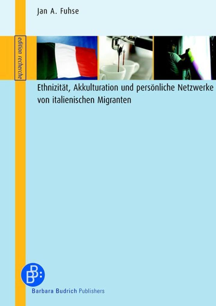 Ethnizität, Akkulturation und persönliche Netzwerke von italienischen Migranten