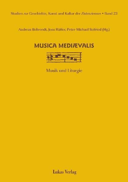 Studien zur Geschichte, Kunst und Kultur der Zisterzienser / musica mediaevalis