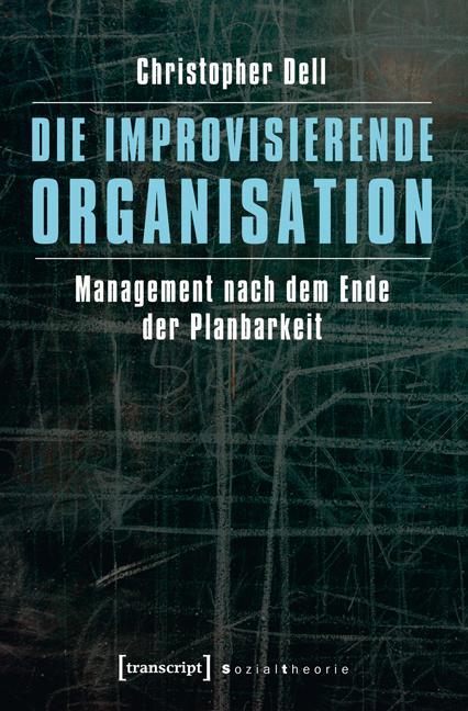 Die improvisierende Organisation