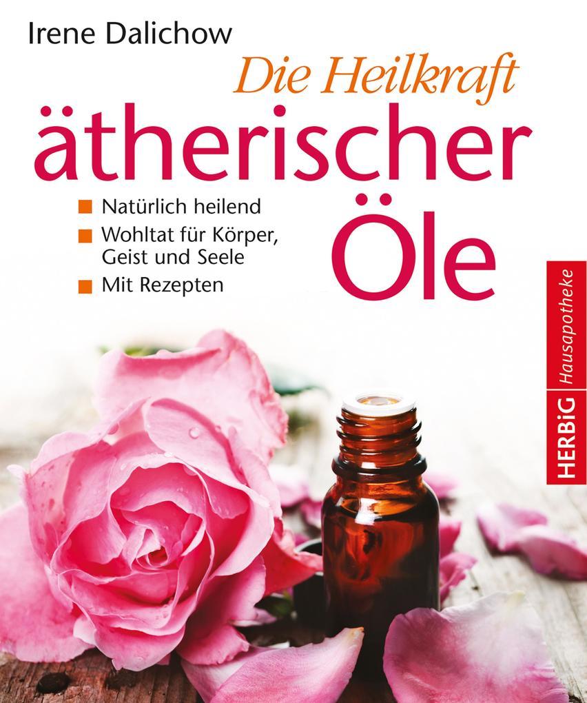 Die Heilkraft ätherischer Öle