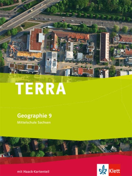 TERRA Geographie für Sachsen - Ausgabe für Mittelschulen/Oberschulen / Schülerbuch 9. Schuljahr