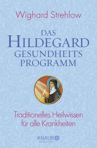 Das Hildegard-Gesundheitsprogramm