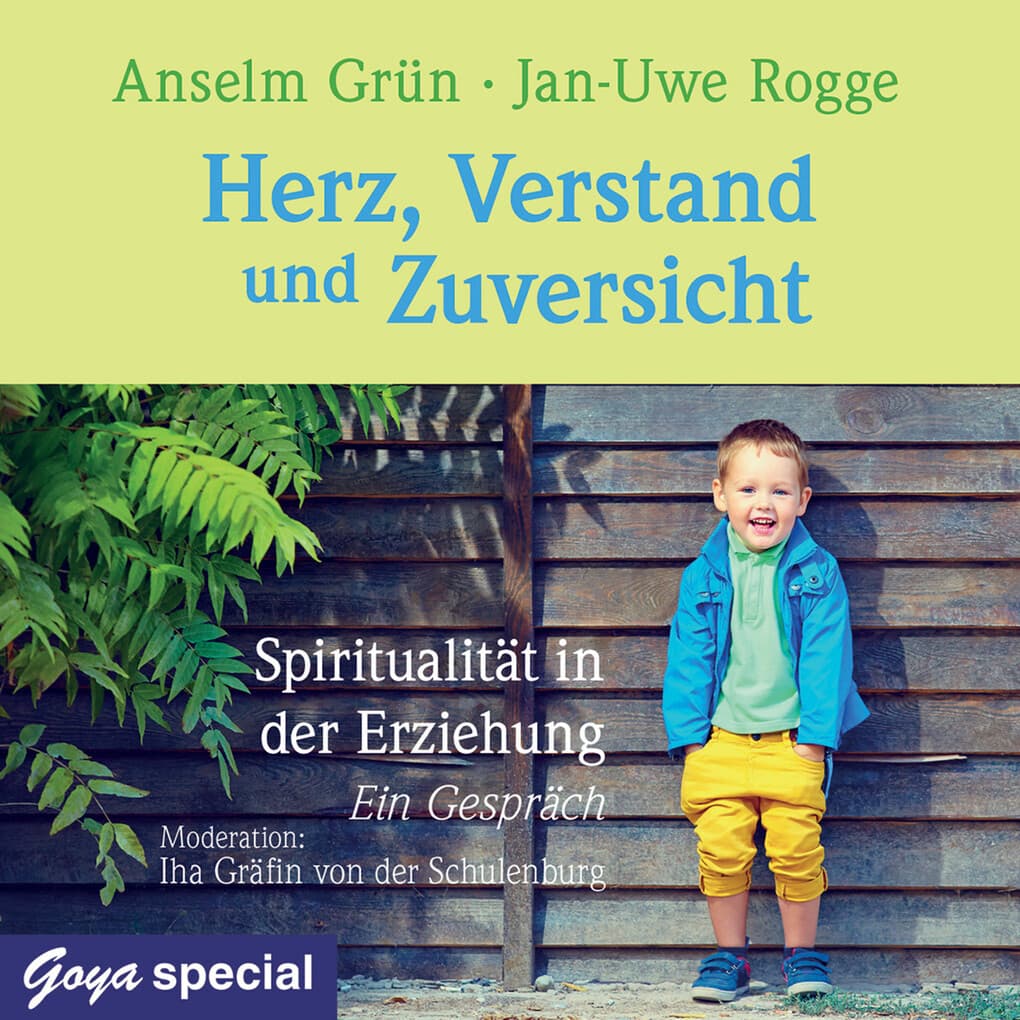 Herz, Verstand und Zuversicht. Spiritualität in der Erziehung. Ein Gespräch