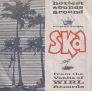 Ska!From The Vaults Of Wirl Records