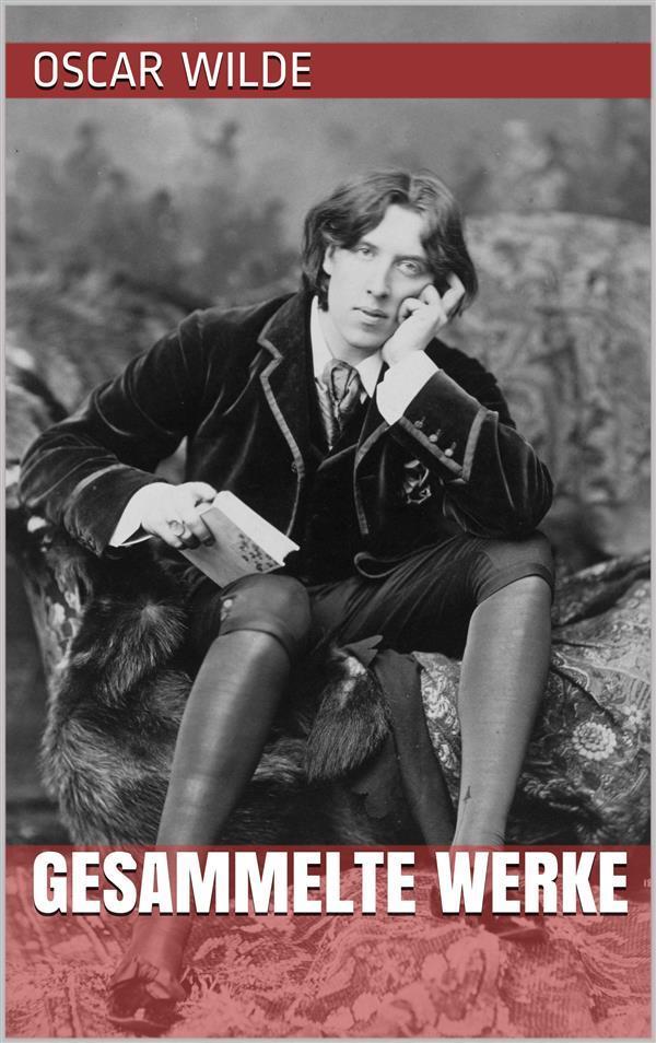 Oscar Wilde - Gesammelte Werke